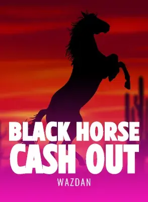 Black Horse Cash Out